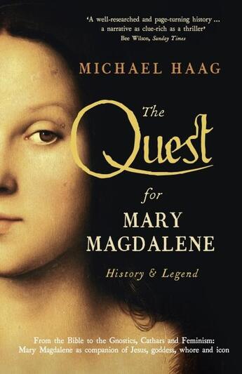 Couverture du livre « THE QUEST FOR MARY MAGDALENE - HISTORY AND LEGEND » de Michael Haag aux éditions Profile Books