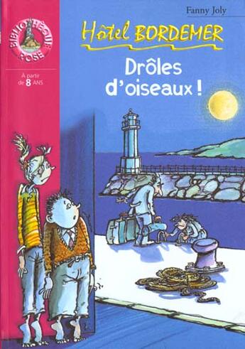 Couverture du livre « Hotel bordemer 2 - droles d'oiseaux » de Joly F aux éditions Le Livre De Poche Jeunesse