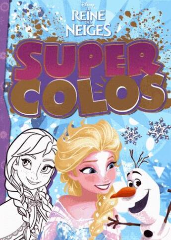 Couverture du livre « La Reine Des Neiges, Super Colo » de  aux éditions Disney Hachette