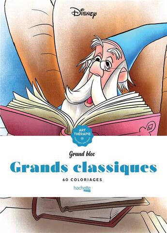 Couverture du livre « Art-thérapie ; grand bloc : grands classiques Disney : 60 coloriages » de Alexandre Karam aux éditions Hachette Pratique