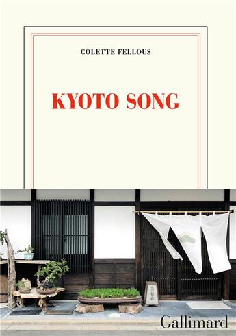 Couverture du livre « Kyoto song » de Colette Fellous aux éditions Gallimard