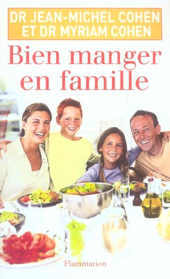 Couverture du livre « Bien manger en famille » de Jean-Michel Cohen et Cohen Myriam aux éditions Flammarion