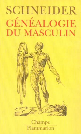 Couverture du livre « Généalogie du masculin » de Monique Schneider aux éditions Flammarion