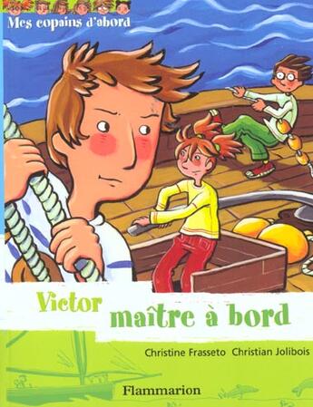 Couverture du livre « Victor maitre a bord t4 - mes copains d'abord » de Christine Frasseto aux éditions Flammarion