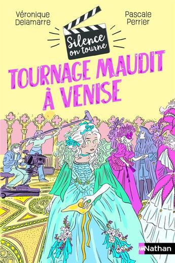 Couverture du livre « Silence on tourne : Tournage maudit à Venise » de Pascale Perrier et Veronique Delamarre Bellego et Agnes Maupre aux éditions Nathan