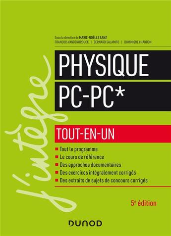 Couverture du livre « Physique ; PC-PC* ; tout-en-un (5e édition) » de Dominique Chardon et Bernard Salamito et Marie-Noelle Sanz et Francois Vandenbrouck aux éditions Dunod