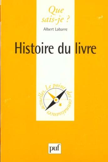 Couverture du livre « Histoire du livre » de Labarre Albert aux éditions Que Sais-je ?