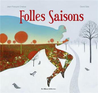 Couverture du livre « Folles saisons » de Jean-Francois Chabas et David Sala aux éditions Casterman