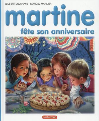 Couverture du livre « Martine t.1 ; Martine fête son anniversaire » de Delahaye Gilbert et Marlier Marcel aux éditions Casterman