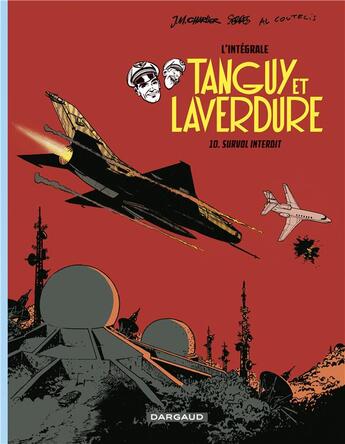 Couverture du livre « Tanguy et Laverdure : Intégrale vol.10 : survol interdit » de Jean-Michel Charlier et Patrick Serres et Alexandre Coutelis aux éditions Dargaud