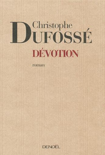 Couverture du livre « Devotion » de Christophe Dufosse aux éditions Denoel