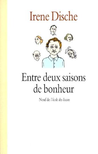 Couverture du livre « Entre deux saisons de bonheur » de Dische Irene / Etore aux éditions Ecole Des Loisirs