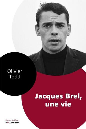 Couverture du livre « Jacques Brel ; une vie » de Olivier Todd aux éditions Robert Laffont