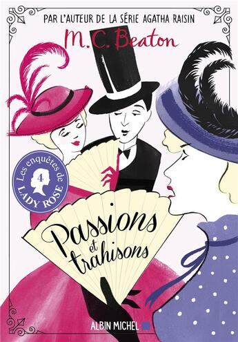 Couverture du livre « Les enquêtes de Lady Rose Tome 4 : passions et trahisons » de M. C. Beaton aux éditions Albin Michel