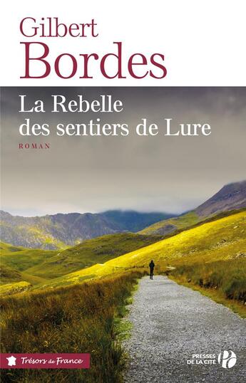 Couverture du livre « La rebelle des sentiers de Lure » de Gilbert Bordes aux éditions Presses De La Cite