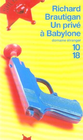 Couverture du livre « Un prive a babylone » de Richard Brautigan aux éditions 10/18