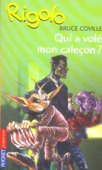 Couverture du livre « Rigolo - tome 47 qui a vole mon calecon ? - vol47 » de Bruce Coville aux éditions Pocket Jeunesse