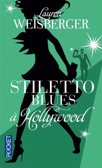 Couverture du livre « Stiletto blues à Hollywood » de Lauren Weisberger aux éditions Pocket