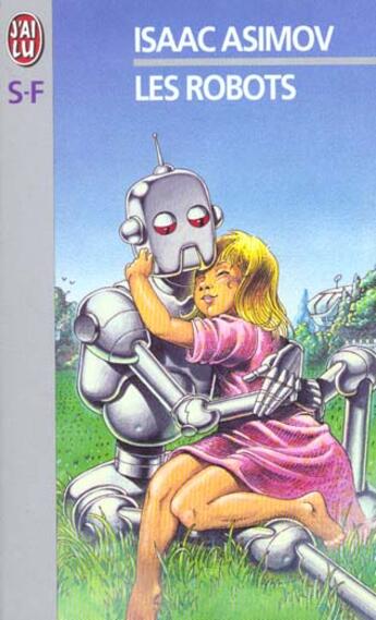 Couverture du livre « Le cycle des robots Tome 1 : les robots » de Isaac Asimov aux éditions J'ai Lu