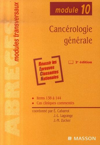 Couverture du livre « Cancérologie générale ; module 10 (2e édition) » de Cabarrot/Lagrange aux éditions Elsevier-masson