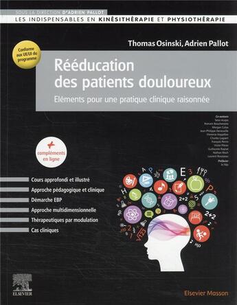 Couverture du livre « Rééducation des patients douloureux : éléments pour une pratique clinique raisonnée » de Adrien Pallot et Thomas Osinski aux éditions Elsevier-masson