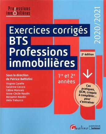 Couverture du livre « Exercices corrigés BTS Professions immobilières (édition 2020/2021) » de Patrice Battistini aux éditions Gualino