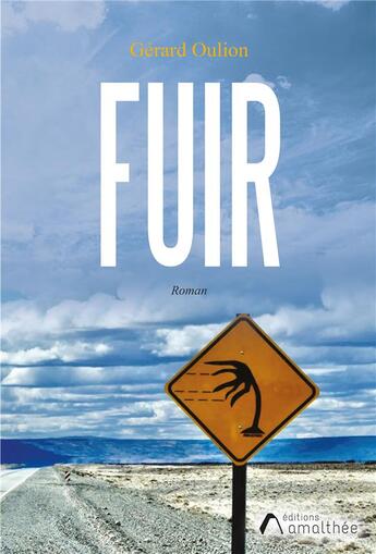 Couverture du livre « Fuir » de Gerard Oulion aux éditions Amalthee