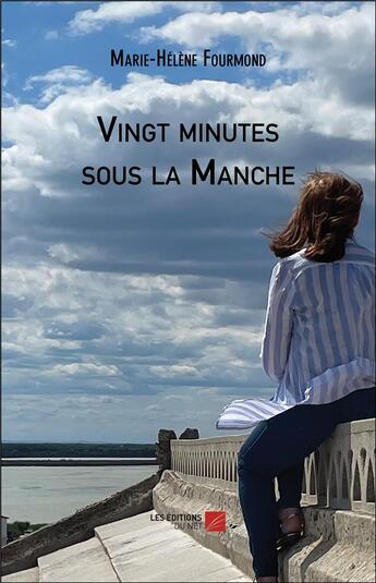 Couverture du livre « Vingt minutes sous la manche » de Fourmond M-H. aux éditions Editions Du Net