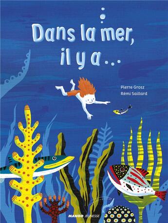 Couverture du livre « Dans la mer, il y a... » de Rémi Saillard et Pierre Grosz aux éditions Mango