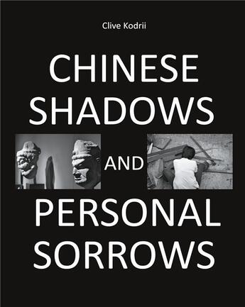 Couverture du livre « Chinese shadows and personal sorrows » de Clive Kodrii aux éditions Books On Demand