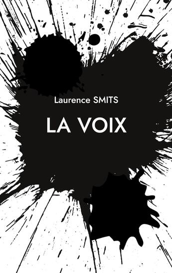 Couverture du livre « La voix » de Laurence Smits aux éditions Books On Demand