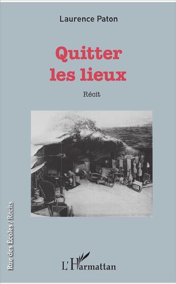 Couverture du livre « Quitter les lieux » de Laurence Paton aux éditions L'harmattan