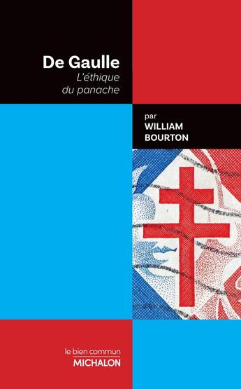 Couverture du livre « De Gaulle : L'éthique du panache » de William Bourton aux éditions Michalon