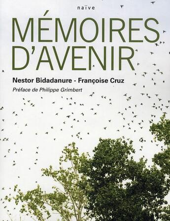 Couverture du livre « Mémoires d'avenir » de Francoise Cruz et Nestor Bidadanure aux éditions Naive