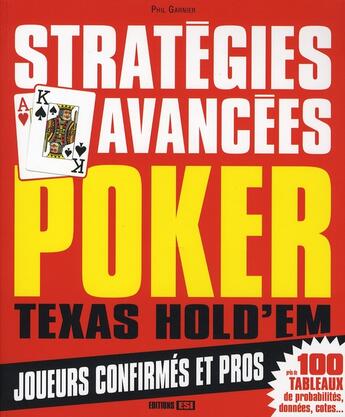 Couverture du livre « Poker Texas hold'em ; stratégies avancées » de Phil Garnier aux éditions Editions Esi