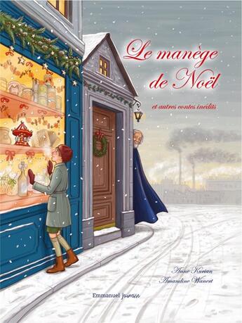 Couverture du livre « Le manège de Noël : et autres contes inédits » de Amandine Wanert et Anne Kurian aux éditions Emmanuel