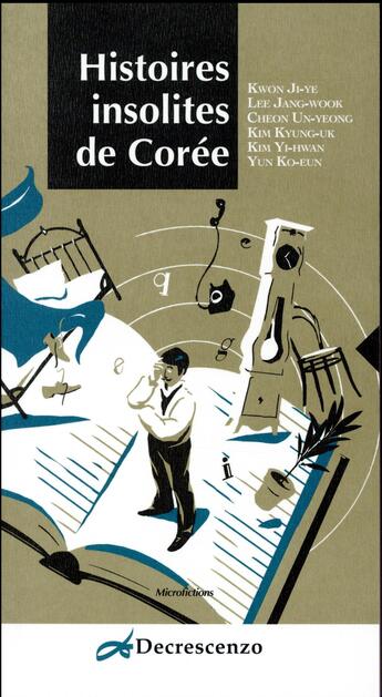 Couverture du livre « Histoires insolites de Corée » de  aux éditions Decrescenzo