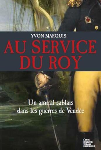 Couverture du livre « Au service du Roy » de Yvon Marquis aux éditions Geste