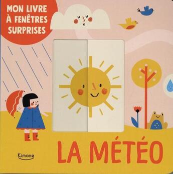 Couverture du livre « La meteo (coll. mon livre a fenetres surprises ) » de Libby Burns aux éditions Kimane