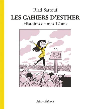 Couverture du livre « Les cahiers d'Esther Tome 3 : histoires de mes 12 ans » de Riad Sattouf aux éditions Allary