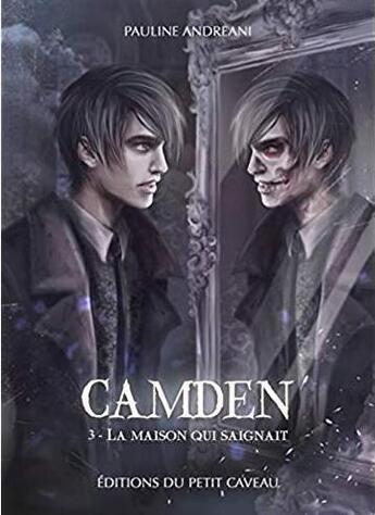 Couverture du livre « Camden Tome 3 : La maison qui saignait » de Pauline Andreani aux éditions Les Editions Du Petit Caveau