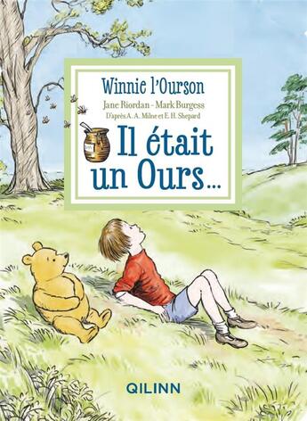 Couverture du livre « Winnie l'Ourson : il était un ours » de Mark Burgess et Jane Riordan aux éditions Qilinn