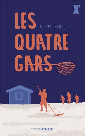 Couverture du livre « Les quatre gars » de Claire Renaud aux éditions Sarbacane