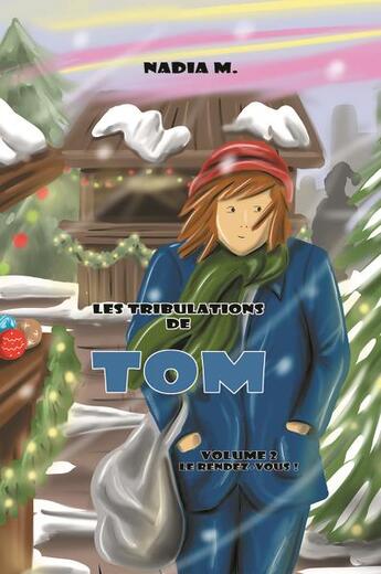 Couverture du livre « Tome - t02 - les tribulations de tom - le rendez-vous » de Meyer Nadia aux éditions Faralonn