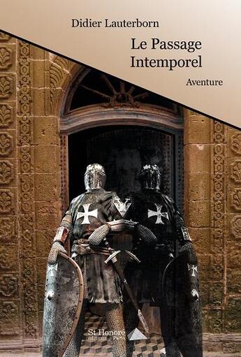 Couverture du livre « Le passage intemporel » de Didier Lauterborn aux éditions Saint Honore Editions