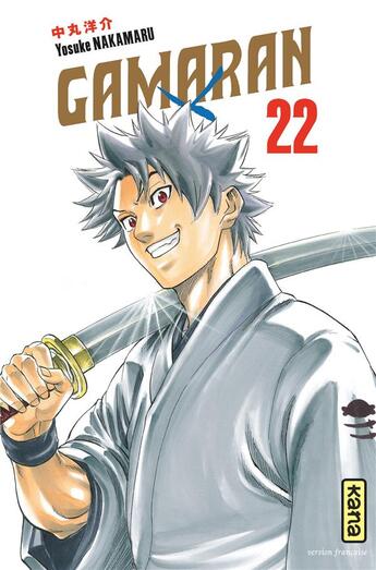 Couverture du livre « Gamaran Tome 22 » de Yosuke Nakamaru aux éditions Kana