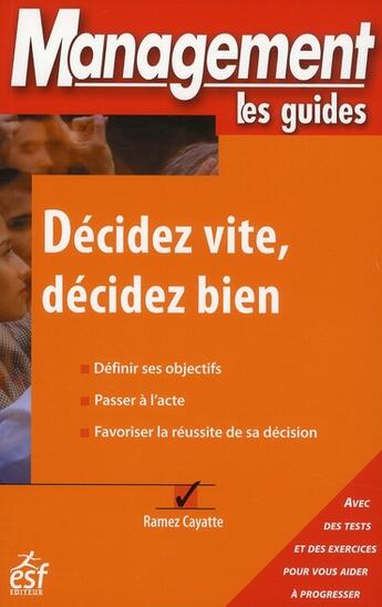 Couverture du livre « Décidez vite, décidez bien » de Ramez Cayatte aux éditions Esf Prisma