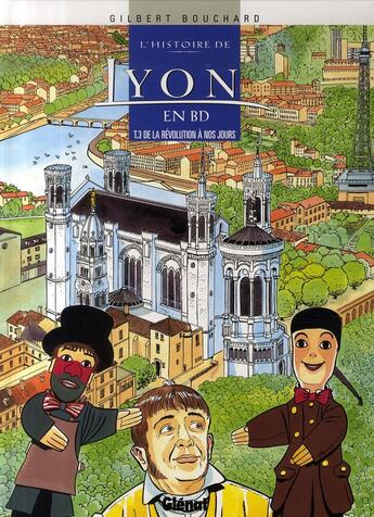 Couverture du livre « L'histoire de lyon en bd Tome 3 ; de la révolution à nos jours » de Gilbert Bouchard aux éditions Glenat