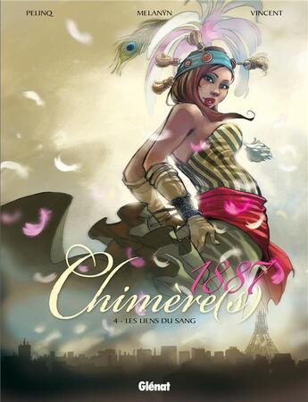 Couverture du livre « Chimère(s) 1887 Tome 4 : les liens du sang » de Christophe Pelinq et Vincent et Melanyn aux éditions Glenat