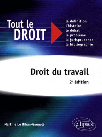 Couverture du livre « Droit du travail » de Le Bihan-Guenole aux éditions Ellipses